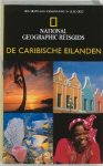  - Caribische Eilanden / National Geographic Reisgids