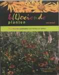 Julia Voskuil - B(l)oeiende planten / het nieuwe tuinieren
