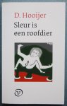 Hooijer, D. - Sleur is een roofdier Hooijer, D. - Sleur is een roofdier