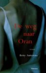 Betty Antierens - De weg naar oran