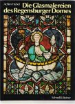hubel, achim - die glasmalereien des regensburger domes