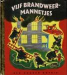  - een luxe gouden boekje: Het idee van Pé + Vijf brandweermannetjes