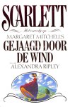 Ripley, Alexandra - SCARLETT - Het vervolg op Margaret Mitchell's Gejaagd door de Wind
