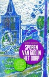 Jacobine Gelderloos - Sporen van God in het dorp