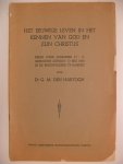 Hartogh Dr.G.M. den - HET EEUWIGE LEVEN IN HET KENNEN VAN GOD EN ZIJN CHRISTUS Hartogh Dr.G.M. den - HET EEUWIGE LEVEN IN HET KENNEN VAN GOD EN ZIJN CHRISTUS