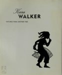 Kara Walker, Robert F. Reid-Tharr, Thelma Golden, Annette Dixon - Kara Walker: pictures from another time