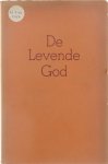  - De levende God