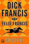 Dick Francis - Crossfire