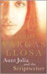 Llosa, Mario Vargas - Aunt Julia And The Scriptwriter