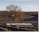 Jane Field-Lewis - my cool treehouse an inspirational guide to stylish treehouses
