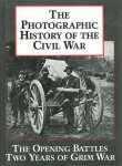 Rodenbough, Theo F. - Photographic History of the Civil War / The Opening Battles