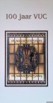 Holzenbosch, Ton & Hans Klippius & Rob Schamper & André de Vries - 100 jaar VUC 1909-2009