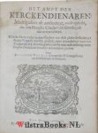 Walaeus, Antonius [Antonius de Wale, Antivm Walaeum] - Het Ampt der Kerckendienaren. Midtsgaders de authoriteyt, ende opsicht, die een Hooghe Christelicke Overheydt daer over toecompt. Waerin sekere nader bedenckinghen van dese gheheele saecke uyt Godts Woordt worden ghestelt, maer insonderheyt ov...