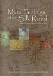 Yamauchi, Kazuya - Mural Paintings of the Silk Road / Cultural Exchanges Between East and West: Proceedings of the 29th Annual International Symposium on the Conservation and Restoration of Cultural Prope