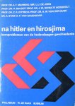 Manning A.F. Prof. Dr. e.a. - Na Hitler en Hirosjima. Kernproblemen van de hedendaagse geschiedenis
