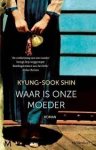 Kyung-Sook Shin 59006 - Waar is onze moeder?