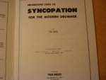 Reed; Ted - SYNCOPATION; Progressive steps to; for the modern drummer Reed; Ted - SYNCOPATION; Progressive steps to; for the modern drummer