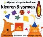 Anton Poitier - Mijn eerste grote boek met kleuren en vormen