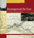 Hag, Leo ten & Reijnen, Jan & Ven, Gerard van de - Stoomgemaal de Tuut. Een monument van gemeenschapszin