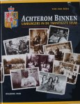 Reen, T. van - Achterom binnen / Limburgers in de twintigste eeuw : 100 jaar Limburg in foto s, interviews en verhalen