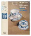 SAVAGE, GEORGES - SEVENTEENTH AND EIGHTEENTH CENTURY FRENCH PORCELAIN.