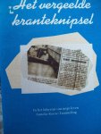 Anneke Koese-Tammeling - "Het Vergeelde Kranteknipsel" In het labyrint van mijn leven. Anneke Koese-Tammeling - "Het Vergeelde Kranteknipsel" In het labyrint van mijn leven.