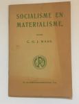 Maas, C.G.J. - Socialisme en Materialisme.