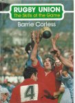 Corless, Barrie - Rugby Union - The Skills of the Game