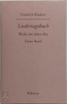 Rückert, Friedrich - Friedrich Rückerts Werke. Historisch-kritische Ausgabe - Liedertagebuch X. Schweinfurter Edition Werke des Jahres 1855 - Erster Band