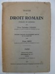Girard, Paul Frédéric - Textes de Droit Romain, publiés et annotés par -