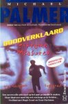 Palmer, Michael - Doodverklaard