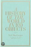 Neil MacGregor - A History Of The World In 100 Objects Neil MacGregor - A History Of The World In 100 Objects