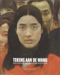 HENDRIKSE, CEES E.A. - Tekens aan de wand. Chinees nieuw realisme en avant-garde in de jaren tachtig en negentig.