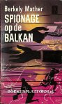 Mather, Berkely - 0578 Spionage op de Balkan