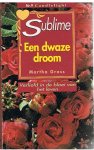 Gross, Martha - Een dwaze droom - Verliefd in de bloei van haar leven