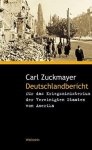 Zuckmayer, Carl - Deutschlandbericht für das Kriegsministerium der Vereinigten Staaten von Amerika