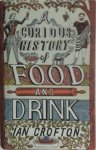 Ian Crofton - A Curious History of Food and Drink