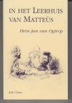 Ogtrop, H.J. van - In het leerhuis van Matteus / de schriftlezingen van de liturgie van de zondag in hun relatie met het joodse geloofsgetuigenis A-jaar