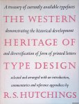 Hutchings, R.S. - The Western Heritage of Type Design: A treasury of currently available typefaces demonstrating the historical development and diversification of form of printed letters selected and arranged with an introduction, commentaries and reference App...
