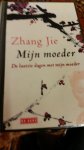 Jie Zhang - Mijn moeder  de laatste dagen met mijn moeder