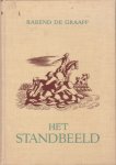 Graaff, Barend de - Het standbeeld. Roman