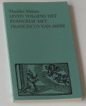 Matura, Thaddée - Leven volgens het evangelie met Franciscus van Assisi