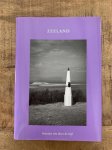 Diverse Auteurs, Gerrit Jan Zwier, Stichting Achterland, Jan Van den Berg - Zeeland - Literaire reis door de tijd