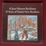 - 15 jaar nieuwe realisten; 15 years of dutch new realism (van goghmuseum 7 mei-12 juni 1977) - 15 jaar nieuwe realisten; 15 years of dutch new realism (van goghmuseum 7 mei-12 juni 1977)