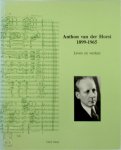 G. Oost 117070, A. van Der Horst - Anthon van der Horst  1899-1965 Leven en werken