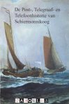 Nan Huijsman - De Post-, Telegraaf- en Telefoonhistorie van Schiermonnikoog