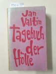 Valtin, Jan: - Tagebuch der Hölle : (Broschierte Originalausgabe) :