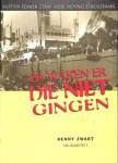 H. Zwart - Er waren er die niet gingen