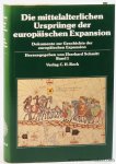 VERLINDEN, Charles / Eberhard SCHMITT (eds.). / a.o. - Die mittelalterlichen Ursprünge der europäischen Expansion.