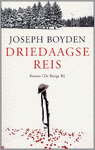 Boyden, Joseph - Driedaagse  Reis